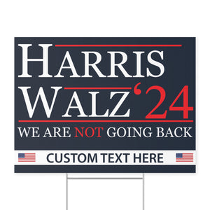 Harris Walz We Are Not Going Back Yard Sign | Kamala Harris 2024 Yard Sign | Democrat Yard Sign T1429 - KH2