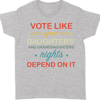 Vote Like Daughters' Rights Depend On It | Kamala Harris 2024 Shirt | Democrat Shirt Dark K1431 - KH2