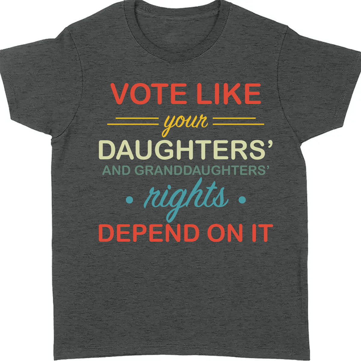 Vote Like Daughters' Rights Depend On It | Kamala Harris 2024 Shirt | Democrat Shirt Dark K1431 - KH2