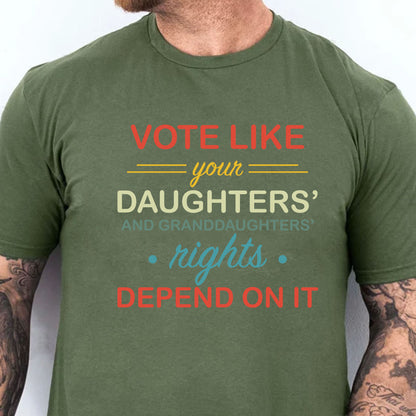 Vote Like Daughters' Rights Depend On It | Kamala Harris 2024 Shirt | Democrat Shirt Dark K1431 - KH2
