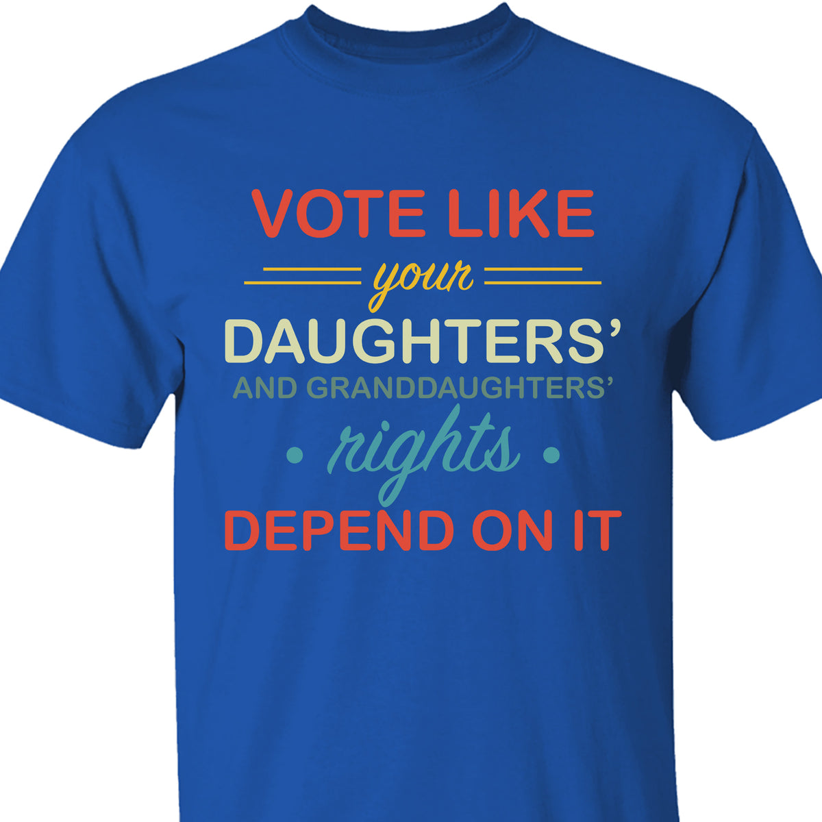 Vote Like Daughters' Rights Depend On It | Kamala Harris 2024 Shirt | Democrat Shirt Dark K1431 - KH2