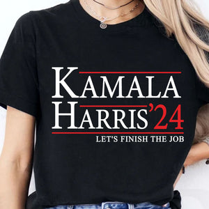 Kamala Harris Let's Finish The Job Shirt | Kamala Harris 2024 Shirt | Democrat Shirt Dark T1437 - KH2