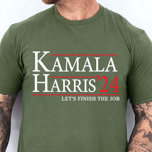 Kamala Harris Let's Finish The Job Shirt | Kamala Harris 2024 Shirt | Democrat Shirt Dark T1437 - KH2