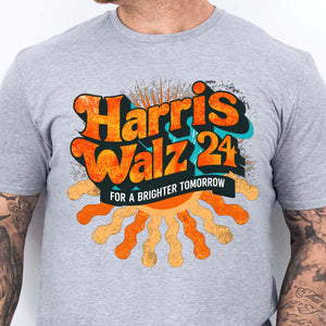 Harris Walz Retro For A Brighter Tomorrow Shirt | Kamala Harris 2024 Shirt | Democrat Shirt Bright T1439 - KH2