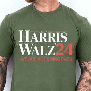 Harris Walz We Are Not Going Back Shirt | Kamala Harris 2024 Shirt | Democrat Shirt Dark T1440 - KH2