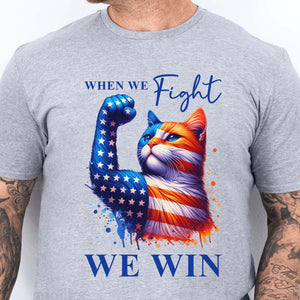 When We Fight We Win Shirt | Kamala Harris 2024 Shirt | Democrat Shirt Bright T1442 - KH2