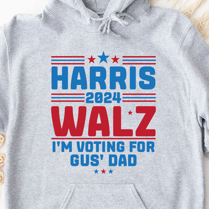 Harris Walz I'm Voting For Gus' Dad Shirt | Kamala Harris 2024 Shirt | Democrat Shirt Bright T1453 - KH2
