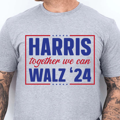 Harris Walz Together We Can 2024 Shirt | Kamala Harris 2024 Shirt | Democrat Shirt Bright T1455 - KH2