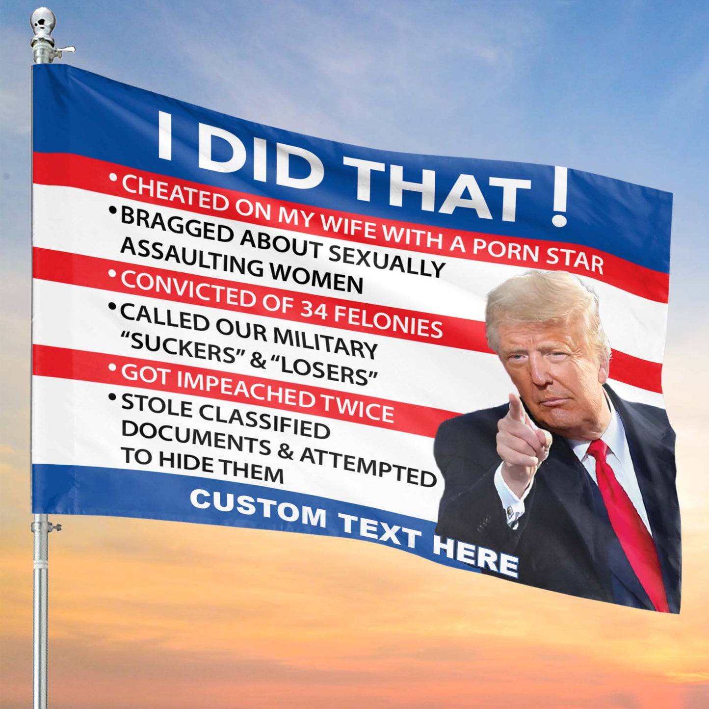 I Did That | Anti-Trump Flag | Trump for Prison 2024 | Democrat Garden Flag House Flag T1459 - GOP