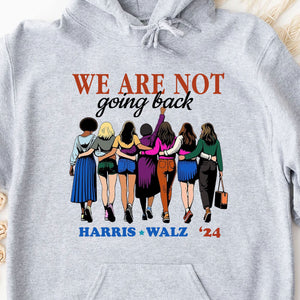 Harris Walz We Are Not Going Back Shirt | Kamala Harris 2024 Shirt | Democrat Shirt Bright T1460 - KH2