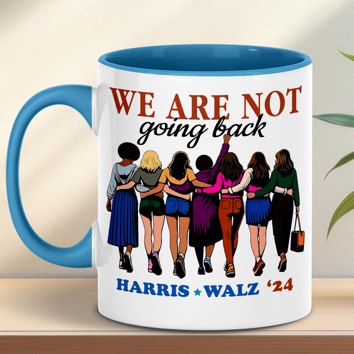 We Are Not Going Back Harris Walz 2024 Mug | Kamala Harris 2024 Mug | Democrat White Mug T1460 - KH2