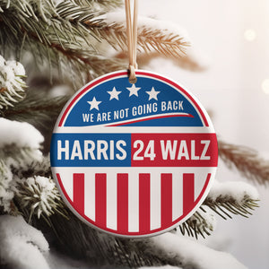 Harris Walz We Are Not Going Back Ornament | Kamala Harris 2024 Ornament | Democrat Christmas Ceramic Ornament T1468 - KH2