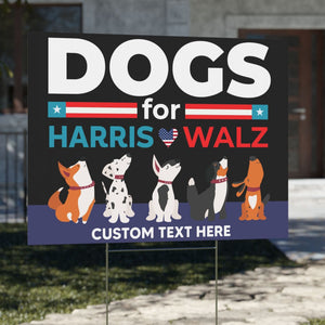 Dogs For Harris Walz Yard Sign | Kamala Harris Yard Sign | Democrat Yard Sign T1480 - KH2