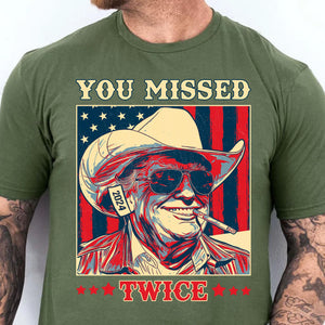 Trump You Missed Twice Shirt | Assassination Attempt Trump Tee | Cowboy Trump Tee | Trump Supporters Shirt Dark T1488 - GOP