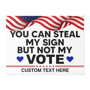 You Can Steal My Sign But Not My Vote Yard Sign | Kamala Harris 2024 Yard Sign | Democrat Yard Sign K1495 - KH2