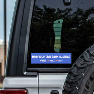 Mind Your Own Damn Business Harris Walz 2024 Decal | Kamala Harris 2024 Car Decal | Democrat Stickers K1498 - KH2