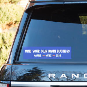 Mind Your Own Damn Business Harris Walz 2024 Decal | Kamala Harris 2024 Car Decal | Democrat Stickers K1498 - KH2