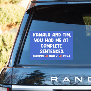 Kamala And Tim, You Had Me At Complete Sentences Harris Walz 2024 Decal | Kamala Harris 2024 Car Decal | Democrat Stickers K1499 - KH2