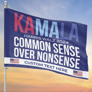 Kamala Common Sense Over Nonsense Flag | Kamala Harris 2024 Flag | Democrat Garden Flag House Flag T1517 - KH2