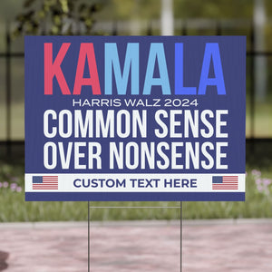 Kamala Common Sense Over Nonsense Yard Sign | Kamala Harris Yard Sign | Democrat Yard Sign T1517 - KH2