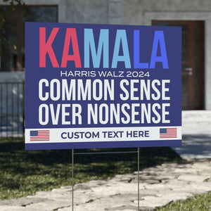 Kamala Common Sense Over Nonsense Yard Sign | Kamala Harris Yard Sign | Democrat Yard Sign T1517 - KH2