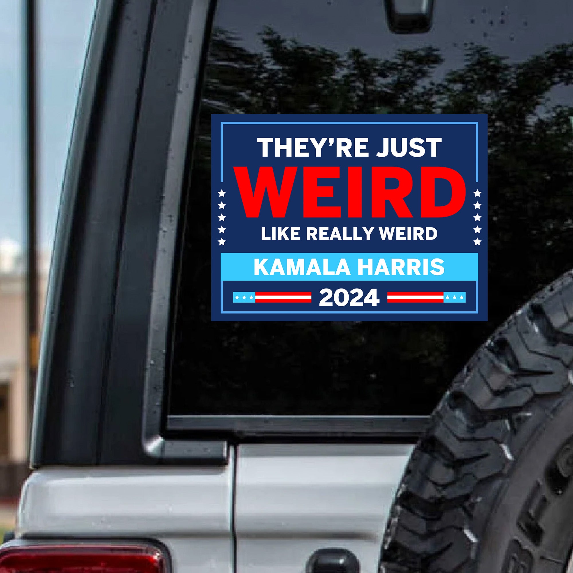 They're Just Weird Like Really Weird Decal | Kamala Harris 2024 Car Decal | Democrat Stickers T1519 - KH2