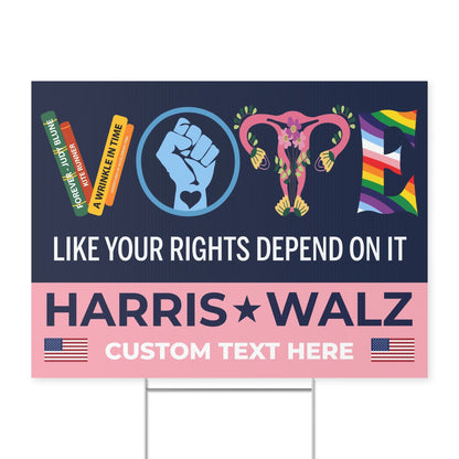 Vote Like Your Rights Depend On It Yard Sign | Harris Walz Yard Sign | Democrat Yard Sign T1522 - KH2