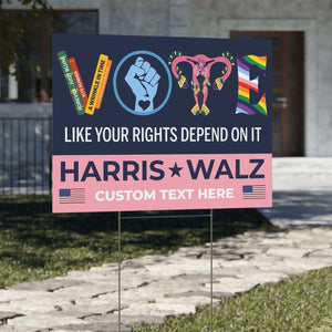 Vote Like Your Rights Depend On It Yard Sign | Harris Walz Yard Sign | Democrat Yard Sign T1522 - KH2