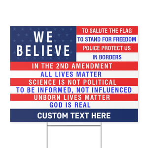 Conservative We Believe, 2nd Amendment, Police Protect Us, God Is Real Yard Sign | US Flag All Lives Matter Yard Sign T1523