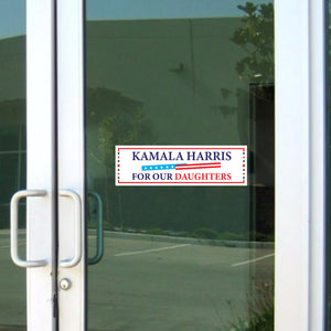 Kamala Harris For Our Daughters Decal | Kamala Harris 2024 Car Decal | Democrat Stickers T1526 - KH2