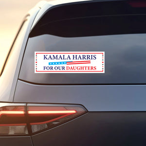 Kamala Harris For Our Daughters Decal | Kamala Harris 2024 Car Decal | Democrat Stickers T1526 - KH2