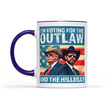 I'm Voting For The Outlaw And Hillbilly Mug | Trump Vance Mug | Trump Supporters White Mug Accent Mug T1537 - GOP