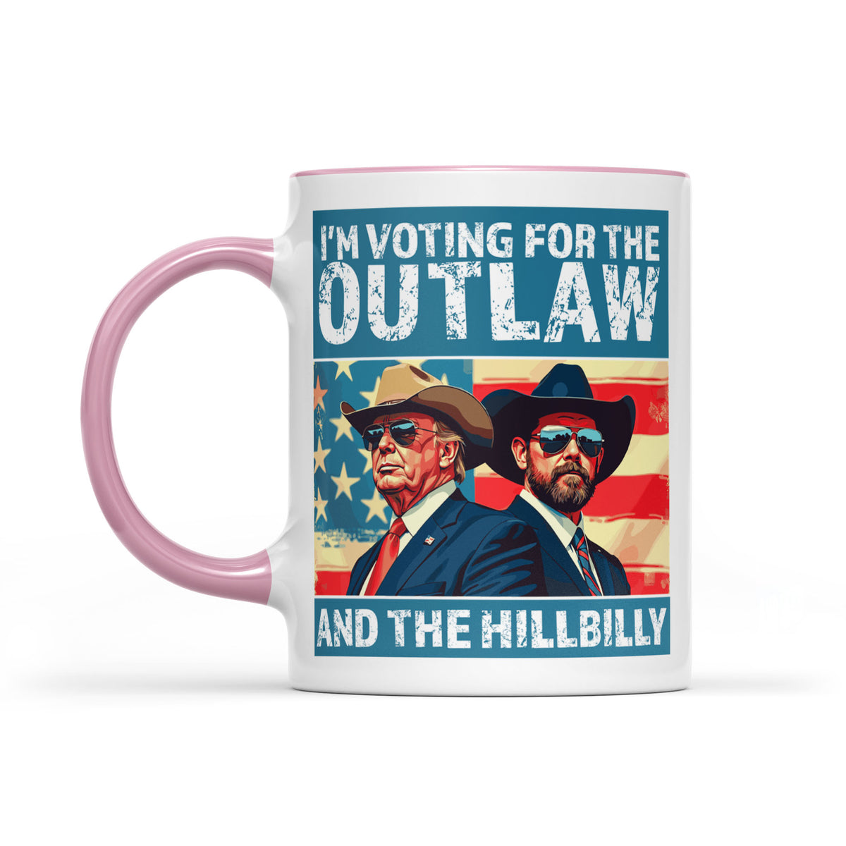 I'm Voting For The Outlaw And Hillbilly Mug | Trump Vance Mug | Trump Supporters White Mug Accent Mug T1537 - GOP