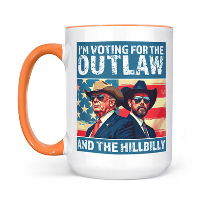 I'm Voting For The Outlaw And Hillbilly Mug | Trump Vance Mug | Trump Supporters White Mug Accent Mug T1537 - GOP
