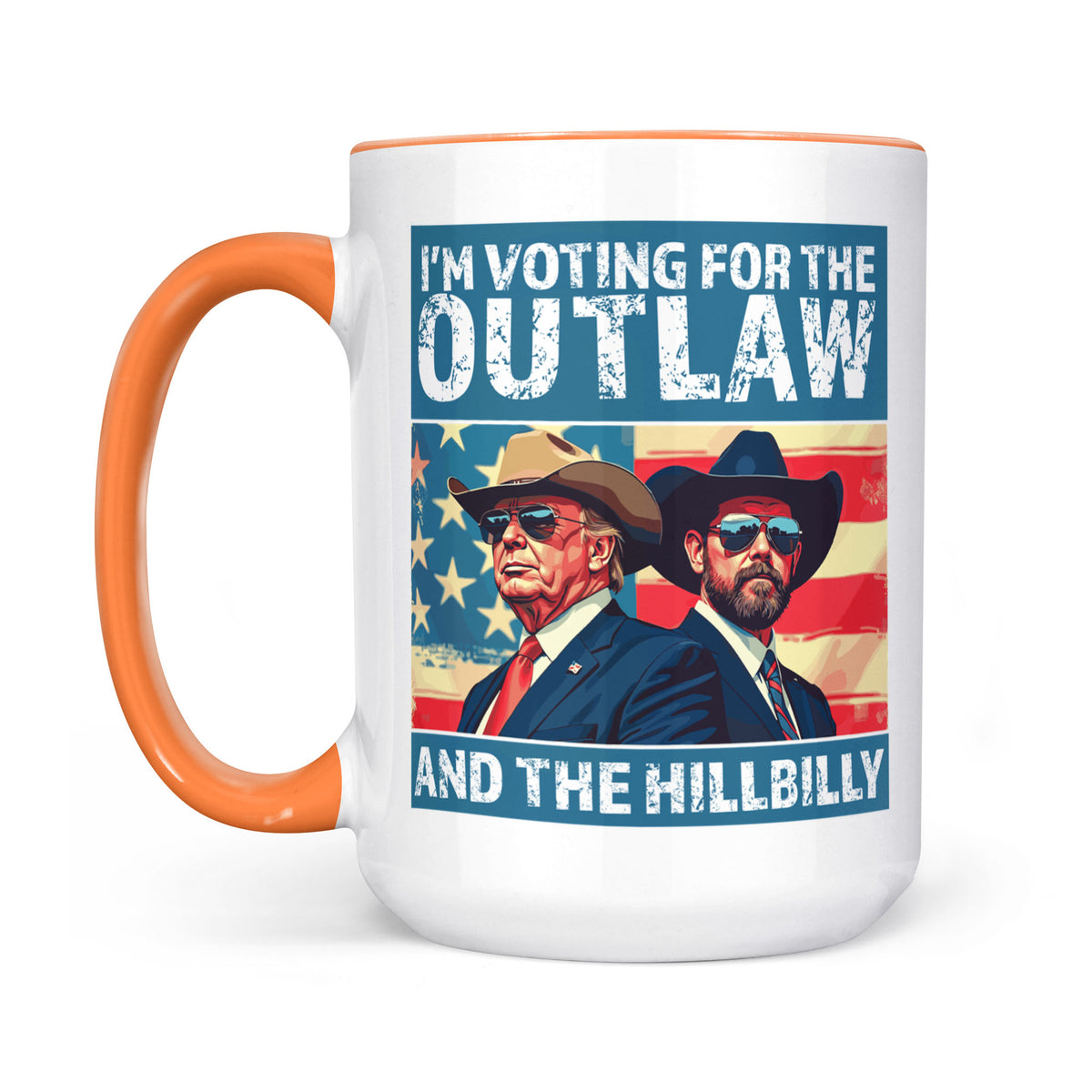 I'm Voting For The Outlaw And Hillbilly Mug | Trump Vance Mug | Trump Supporters White Mug Accent Mug T1537 - GOP