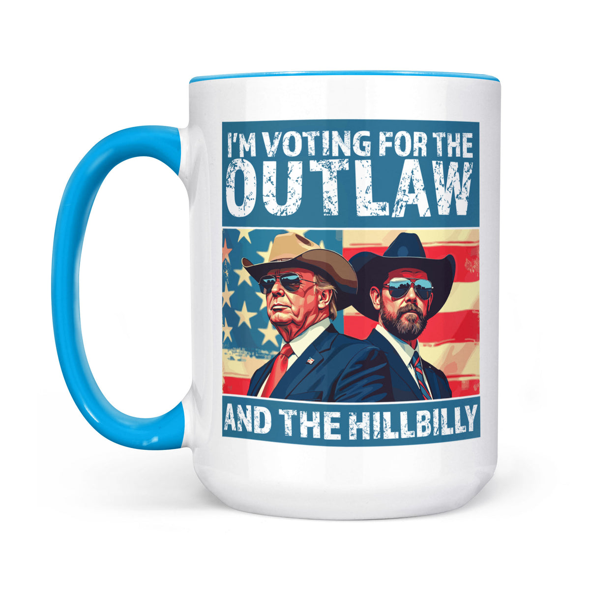 I'm Voting For The Outlaw And Hillbilly Mug | Trump Vance Mug | Trump Supporters White Mug Accent Mug T1537 - GOP