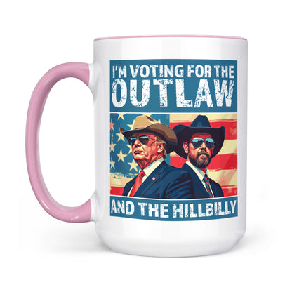 I'm Voting For The Outlaw And Hillbilly Mug | Trump Vance Mug | Trump Supporters White Mug Accent Mug T1537 - GOP