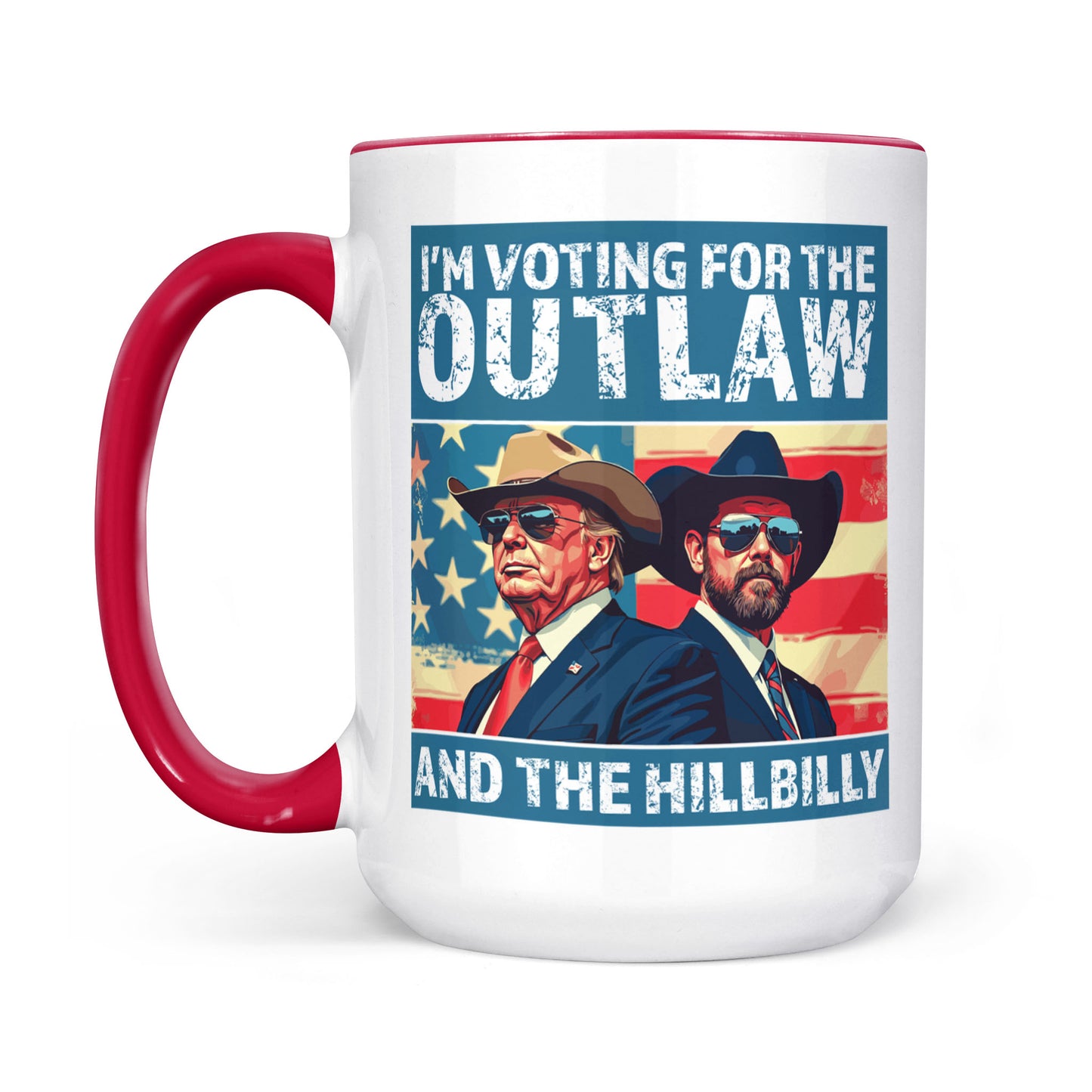 I'm Voting For The Outlaw And Hillbilly Mug | Trump Vance Mug | Trump Supporters White Mug Accent Mug T1537 - GOP