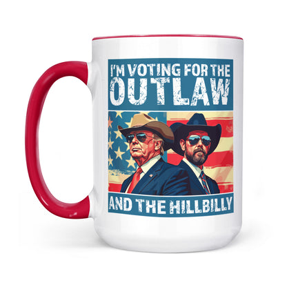 I'm Voting For The Outlaw And Hillbilly Mug | Trump Vance Mug | Trump Supporters White Mug Accent Mug T1537 - GOP