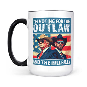 I'm Voting For The Outlaw And Hillbilly Mug | Trump Vance Mug | Trump Supporters White Mug Accent Mug T1537 - GOP