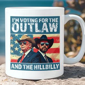 I'm Voting For The Outlaw And Hillbilly Mug | Trump Vance Mug | Trump Supporters White Mug Accent Mug T1537 - GOP