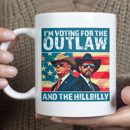 I'm Voting For The Outlaw And Hillbilly Mug | Trump Vance Mug | Trump Supporters White Mug Accent Mug T1537 - GOP