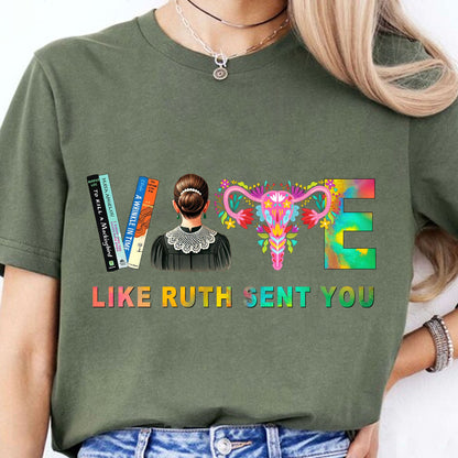 Vote Like Ruth Sent You Shirt | Democrat Shirt | Kamala Harris 2024 Shirt Dark T1541 - KH2