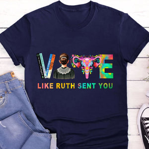 Vote Like Ruth Sent You Shirt | Democrat Shirt | Kamala Harris 2024 Shirt Dark T1541 - KH2