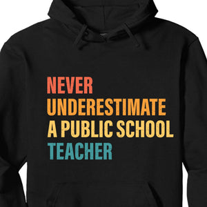 Never Underestimate A Public School Teacher Shirt | Kamala Harris 2024 Shirt | Democrat Shirt Dark T1542 - KH2