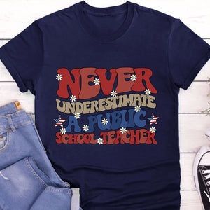 Never Underestimate A Public School Teacher Shirt | Democrat Shirt | Kamala Harris 2024 Shirt Dark T1546 - KH2