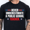 Never Underestimate A Public School Teacher Shirt | Kamala Harris 2024 Shirt | Democrat Shirt Dark T1550 - KH2