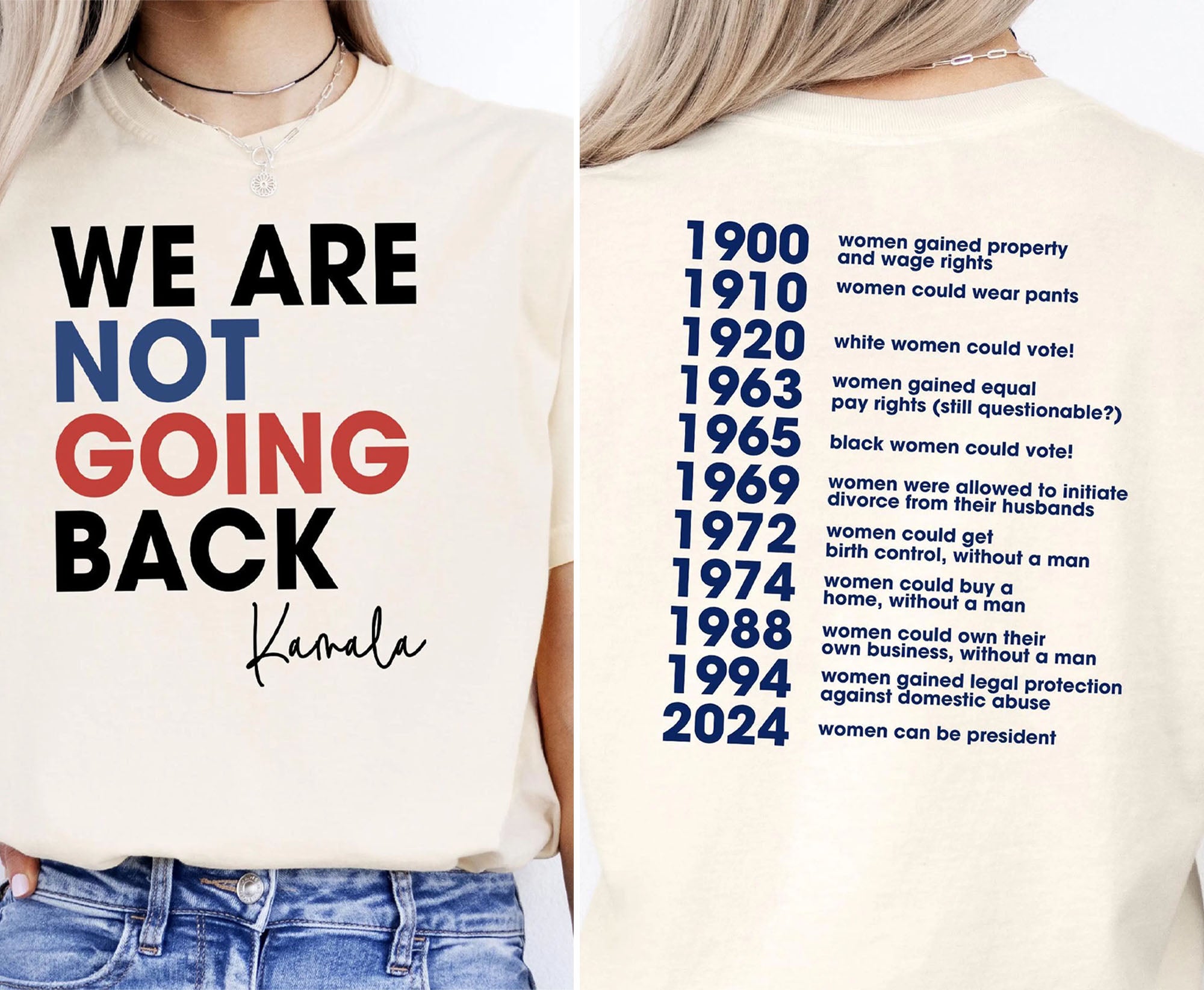 We Are Not Going Back Shirt | Kamala Harris 2024 Shirt | Democrat Front & Back Shirt Bright T1551 - KH2