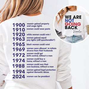 We Are Not Going Back Shirt | Kamala Harris 2024 Shirt | Democrat Front & Back Shirt Bright T1551 - KH2