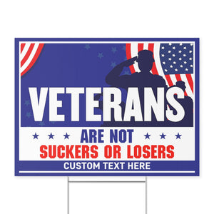 Veterans Are Not Suckers Or Losers Yard Sign | Biden Kamala Harris 2024 Yard Sign | Democrat Yard Sign T1558 - KH2